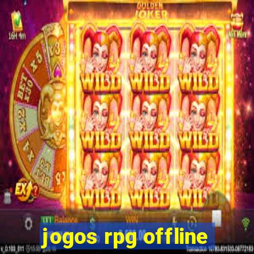 jogos rpg offline